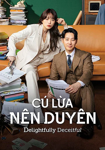 Cú Lừa Nên Duyên - Delightfully Deceitful (2023) Cú Lừa Nên Duyên - Delightfully Deceitful (2023)