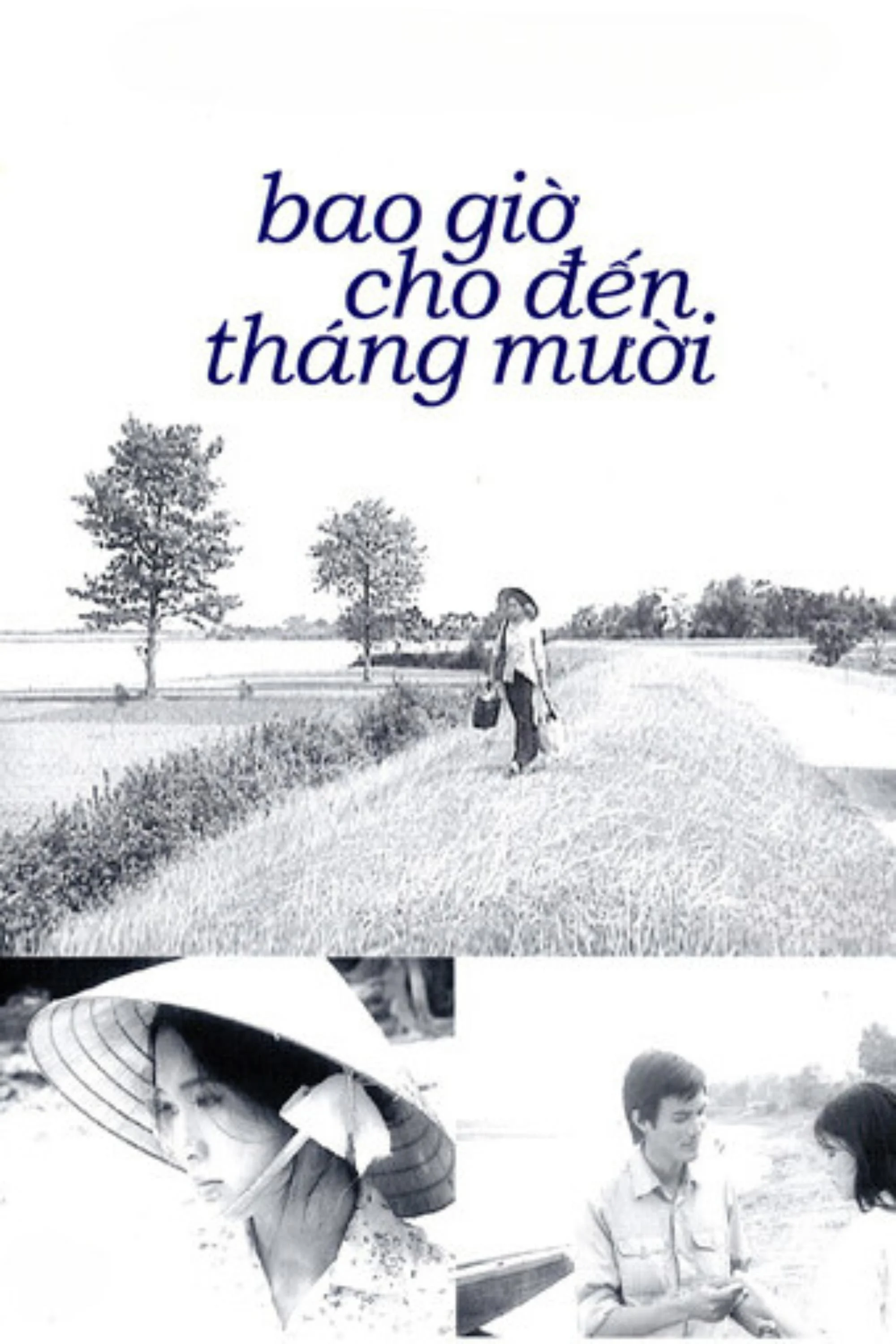 Bao giờ cho đến tháng Mười - When the Tenth Month Comes (1984) Bao giờ cho đến tháng Mười - When the Tenth Month Comes (1984)